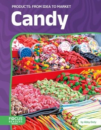 Abbildung von: Candy: From Idea to Market - Focus Readers