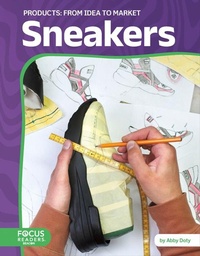 Abbildung von: Sneakers: From Idea to Market - Focus Readers