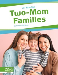 Enlarge image Cover: Two-Mom Families - Focus Readers