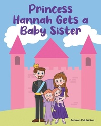 Bild vergrößern Bild: Princess Hannah Gets a Baby Sister - Sophia Institute Press