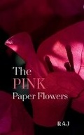 Cover: The Pink Paper Flowers - Notion Press