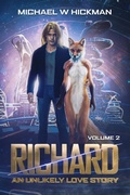 Cover: Richard: An Unlikely Love Story Revised - Michael W Hickman