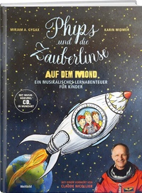 Abbildung von: Phips und die Zauberlinse auf dem Mond - Weber Verlag AG