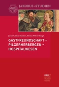 Cover: Gastfreundschaft - Pilgerherbergen - Hospitalwesen - Narr Francke Attempto Verlag