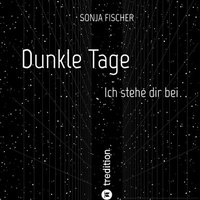 Abbildung von: Dunkle Tage - Ich stehe dir bei - tredition