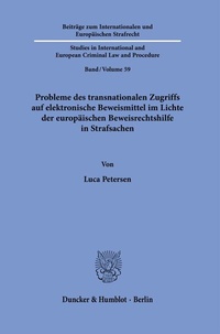 Abbildung von: Probleme des transnationalen Zugriffs auf elektronische Beweismittel im Lichte der europäischen Beweisrechtshilfe in Strafsachen - Duncker & Humblot