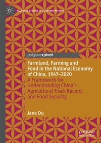 Abbildung von: Farmland, Farming and Food in the National Economy of China, 1947 - 2020 - Palgrave Macmillan