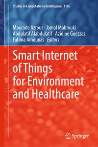 Enlarge image Cover: Smart Internet of Things for Environment and Healthcare - Springer