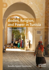 Abbildung von: Bodies, Religion, and Power in Tunisia - Palgrave Macmillan