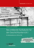 Cover: Neu entdeckte Karikaturen f&uuml;r den Geschichtsunterricht I - Wochenschau Verlag