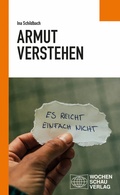 Cover: Armut verstehen - Wochenschau Verlag