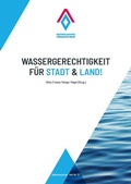 Cover: Wassergerechtigkeit f&uuml;r Stadt & Land - Bayerische Akad. L&auml;ndl. Raum