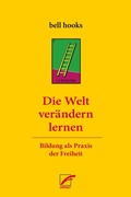 Cover: Die Welt ver&auml;ndern lernen - Unrast Verlag