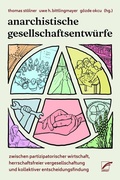 Cover: Anarchistische Gesellschaftsentw&uuml;rfe - Unrast Verlag