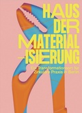 Cover: Haus der Materialisierung - ZK/U press