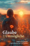 Cover: Glaube f&uuml;r das Unm&ouml;gliche - king2come