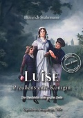 Bild: Luise - Preu&szlig;ens edle K&ouml;nigin - Oldtimertools Verlag