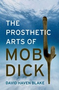 Cover: The Prosthetic Arts of Moby-Dick - Oxford University Press Inc
