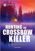 Cover: Hunting the Crossbow Killer - HARLEQUIN INTRIGUE