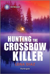Abbildung von: Hunting the Crossbow Killer - HARLEQUIN INTRIGUE