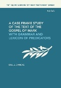 Cover: A Case Frame Study of the Text of the Gospel of Mark - T.& T.Clark Ltd