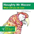 Cover: Naughty Mr Macaw - Pen & Ink Graphics