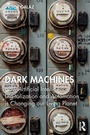 Cover: Dark Machines - Routledge
