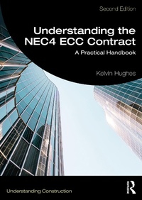 Enlarge image Cover: Understanding the NEC4 ECC Contract - Routledge