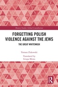 Cover: Forgetting Polish Violence Against the Jews - Routledge