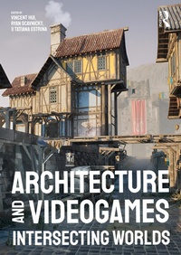 Abbildung von: Architecture and Videogames - Routledge