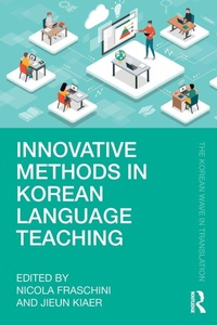 Enlarge image Cover: Innovative Methods in Korean Language Teaching - Routledge
