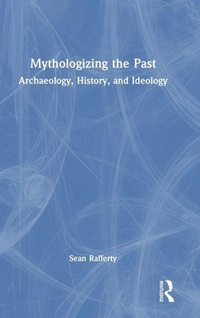 Enlarge image Cover: Mythologizing the Past - Routledge