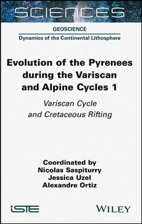 Enlarge image Cover: Evolution of the Pyrenees During the Variscan and Alpine Cycles, Volume 1 - Wiley
