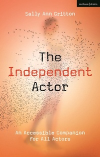Abbildung von: The Independent Actor - Methuen Drama