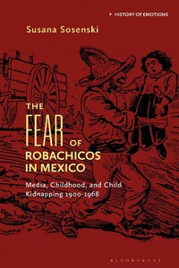 Bild: The Fear of Robachicos in Mexico - Bloomsbury Academic