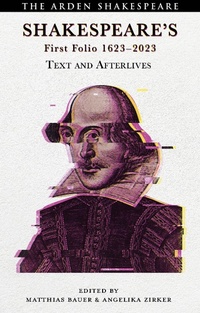 Abbildung von: Shakespeare's First Folio 1623-2023 - The Arden Shakespeare