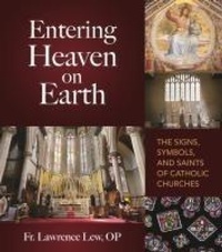 Enlarge image Cover: Entering Heaven on Earth - Our Sunday Visitor