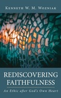Bild: Rediscovering Faithfulness - Wipf & Stock Publishers