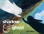 Cover: The Shadow and the Ghost - Levine Querido