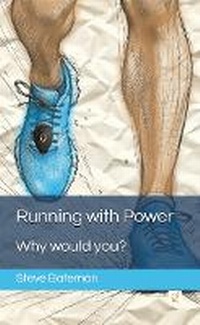 Enlarge image Cover: Running with Power: Why would you? - from1runner2another