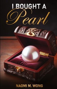 Abbildung von: I Bought a Pearl - Naomi M. Wong