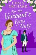 Cover: For the Viscount's Eyes Only - Boldwood Books Ltd