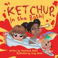 Cover: Ketchup in the Bath - Izzy and Jack