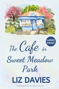 Cover: The Cafe in Sweet Meadow Park - Lilac Tree Books