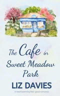 Cover: The Cafe in Sweet Meadow Park - Lilac Tree Books