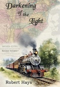 Cover: Darkening of the Light - Thomas-Jacob Publishing, LLC