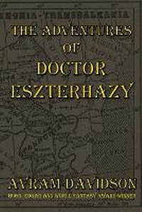 Enlarge image Cover: The Adventures of Doctor Eszterhazy - Or All The Seas With Oysters Publishing LLC.