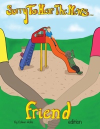 Abbildung von: Sorry To Hear The News Friend Edition - Colleen's Novels Inc. Ltd.