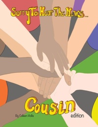 Abbildung von: Sorry To Hear The News Cousin Edition - Colleen's Novels Inc. Ltd.