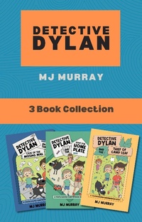 Enlarge image Cover: Detective Dylan 3-Book Collection: Detective Dylan and the Case of the Missing Mail, Detective Dylan and the Hunt for Home Plate, Detective Dylan and the Thief of Camp Leaf (A Youth Sleuths Chapter Book Series) - MJ Murray